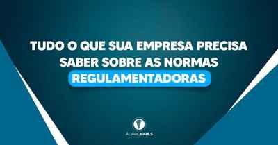 Tudo o que sua empresa precisa saber sobre as Normas Regulamentadoras. Confira! Tudo o que sua empresa precisa saber sobre as Normas Regulamentadoras. Confira!